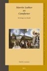Neil Leroux, Neil R. Leroux - Martin Luther as Comforter: Writings on Death