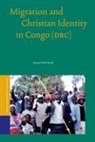 Emma Wild-Wood - Migration and Christian Identity in Congo (Drc)