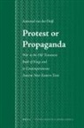 Aarnoud R van der Deijl, Aarnoud R. van der Deijl - Protest or Propaganda