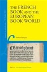 Andrew Pettegree - The French Book and the European Book World