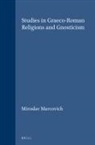 Miroslav Marcovich - Studies in Graeco-Roman Religions and Gnosticism