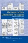 R. de Hoop, M C a Korpel, M. C. a. Korpel, Stanley E Porter, Stanley E. Porter - The Impact of Unit Delimitation on Exegesis