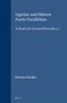 Dennis Pardee - Ugaritic and Hebrew Poetic Parallelism