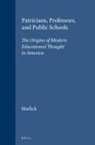 Allan S Horlick, Allan S. Horlick - Patricians, Professors, and Public Schools