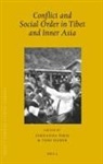 Toni Huber, Fernanda Pirie - Conflict and Social Order in Tibet and Inner Asia