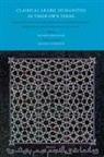 Michael Cooperson, Beatrice Gruendler - Classical Arabic Humanities in Their Own Terms