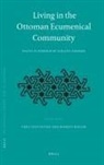 Vera Costantini, Markus Koller - Living in the Ottoman Ecumenical Community