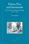 Amos Edelheit - Ficino, Pico and Savonarola