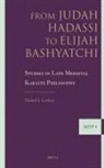 Daniel Lasker - From Judah Hadassi to Elijah Bashyatchi