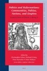Christopher Ocker, Michael Printy, Peter Starenko - Politics and Reformations: Communities, Polities, Nations, and Empires