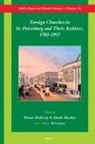 Pieter N Holtrop, Pieter N. Holtrop - Foreign Churches in St. Petersburg and Their Archives, 1703-1917