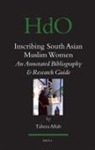 Tahera Aftab - Inscribing South Asian Muslim Women