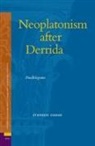 Stephen Gersh - Neoplatonism After Derrida