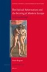 Mario Biagioni - The Radical Reformation and the Making of Modern Europe