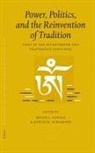 International Association for Tibetan St, Bryan J. Cuevas, KURTIS R. SCHAEFFER - Proceedings of the Tenth Seminar of the Iats, 2003. Volume 3: Power, Politics, and the Reinvention of Tradition