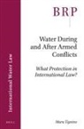 Mara Tignino - Water During and After Armed Conflicts