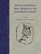 Siam Bhayro, Catherine Rider - Demons and Illness from Antiquity to the Early-Modern Period