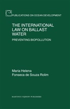 Maria E. Fonseca de Souza Rolim, Maria Helena Fonseca de Souza Rolim - The International Law on Ballast Water