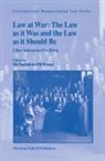 Ola Engdahl, P. Wrange, Pål Wrange - Law at War: The Law as it Was and the Law as it Should Be