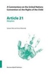 Hervé Boéchat, Sylvain Vité - A Commentary on the United Nations Convention on the Rights of the Child, Article 21: Adoption