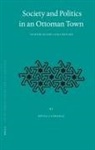 Hülya Canbakal - Society and Politics in an Ottoman Town