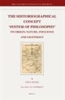 Leo Catana - The Historiographical Concept 'System of Philosophy'