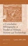 Kelly Devries - A Cumulative Bibliography of Medieval Military History and Technology, Update 2003-2006