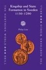 Philip Line - Kingship and State Formation in Sweden 1130-1290