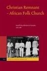 Stefan Höschele - Christian Remnant - African Folk Church