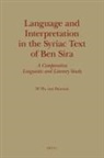Willem Th van Peursen - Language and Interpretation in the Syriac Text of Ben Sira
