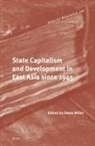Owen Miller - State Capitalism and Development in East Asia since 1945