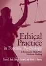 Shane S. Bush, Shane S. Connell Bush, Mary A. Connell, Robert L. Denney - Ethical Practice in Forensic Psychology: A Systematic Model for