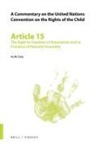 Aoife Daly - A Commentary on the United Nations Convention on the Rights of the Child, Article 15: The Right to Freedom of Association and to Freedom of Peaceful Assembly