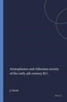 Joseph David - Aristophanes and Athenian Society of the Early 4th Century B.C