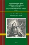 José Manuel García Valverde, P G Maxwell-Stuart, P. G. Maxwell-Stuart - Investigations Into Magic, an Edition and Translation of Martín del Río's Disquisitionum Magicarum Libri Sex