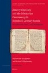 Viacheslav V Lytvynenko, Viacheslav V. Lytvynenko, Mikhail V Shpakovsky, Mikhail V. Shpakovsky - Zinoviy Otenskiy and the Trinitarian Controversy in Sixteenth-Century Russia