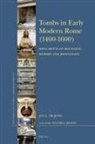 Jan L de Jong, Jan L. De Jong - Tombs in Early Modern Rome (1400-1600)
