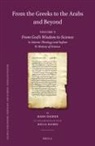 Hans Daiber - From the Greeks to the Arabs and Beyond