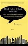 Pierre Orelus, Pierre W Orelus, Pierre W Orelus, Pierre W. Orelus - How It Feels to Be Black in the USA