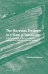Christina Petterson - The Moravian Brethren in a Time of Transition