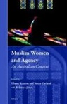 Susan Carland, Ghena Krayem - Muslim Women and Agency: An Australian Context