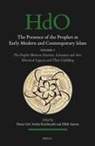 Denis Gril, Stefan Reichmuth, Dilek Sarmis - The Presence of the Prophet in Early Modern and Contemporary Islam
