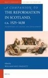 Ian Hazlett - A Companion to the Reformation in Scotland, C.1525-1638