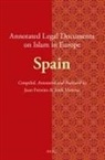 Juan Ferreiro, Jordi Moreras - Annotated Legal Documents on Islam in Europe: Spain