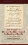 Gaston Fessard S J, Gaston Fessard S. J., Gastonfessards J, Oliva Blanchette, James Colbert - The Dialectic of the Spiritual Exercises of St. Ignatius of Loyola