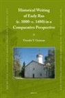 Timofey V Guimon, Timofey V. Guimon - Historical Writing of Early Rus (C. 1000-C. 1400) in a Comparative Perspective