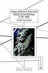 Tomasz Ewertowski - Images of China in Polish and Serbian Travel Writings (1720-1949)