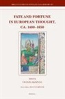 Ovanes Akopyan - Fate and Fortune in European Thought, Ca. 1400-1650