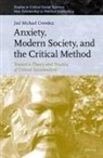 Joel Michael Crombez - Anxiety, Modern Society, and the Critical Method