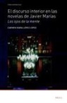 Carmen María López López - El Discurso Interior En Las Novelas de Javier Marías